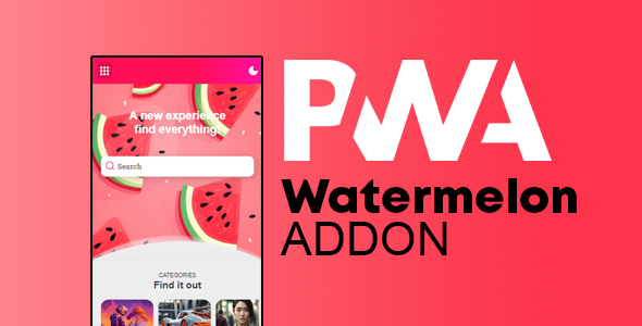 Addon - Watermelon -  PWA - Progressive Web App